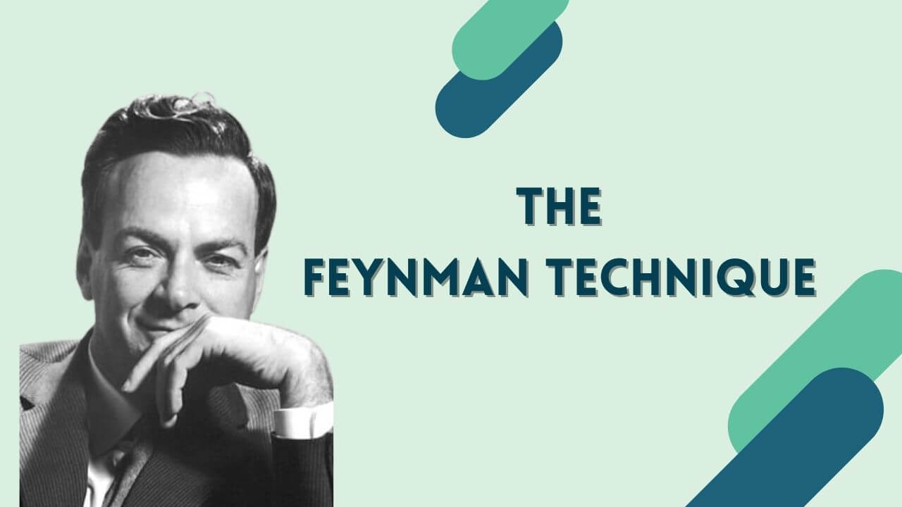 The Feynman Technique of Learning