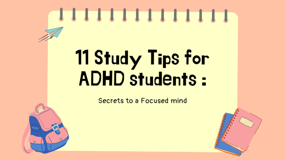 11 Study tips for adhd students