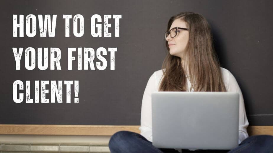 Getting your first client as a freelancer