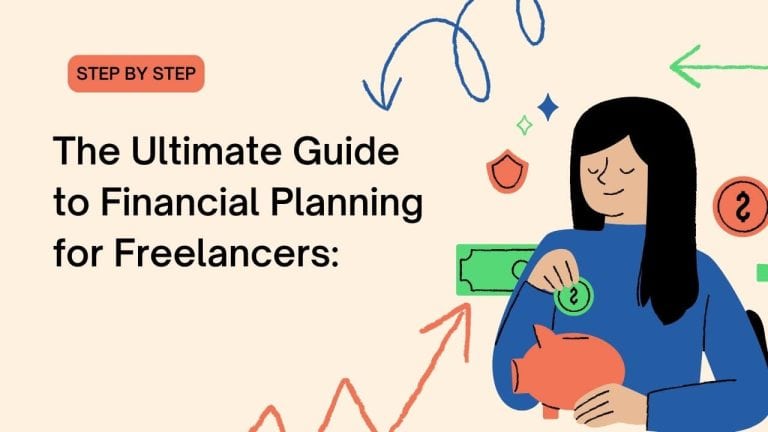 The Ultimate Guide To Financial Planning For Freelancers: Freelancer’s ...